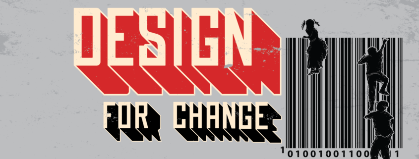 "Design for Change" by Virginia-Rae Choquette